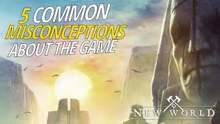 5 Common Misconceptions About The Game - New World
