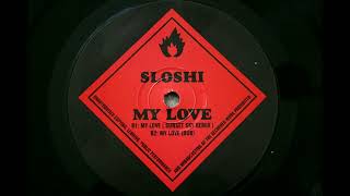 Sloshi - My Love (Dub) [1999]