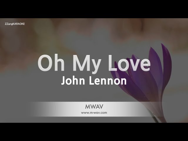 John Lennon-Oh My Love (Karaoke Version)