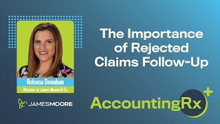The Importance of Rejected Claims Follow-Up