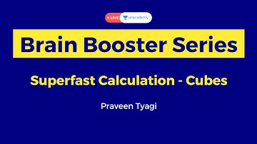 Brain Booster Series Part 1 : Superfast Calculations | Cubes | Quant for CAT Exam | Un CAT-alyst