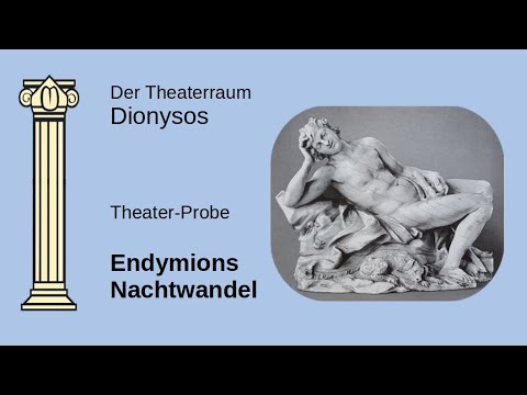 Theater-Probe // Endymion #01 // Endymions Nachtwandel