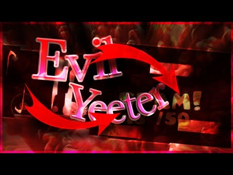 "Evil Yeeter" 100% (Demon) by ZubwaR [2 coins] | Geometry Dash