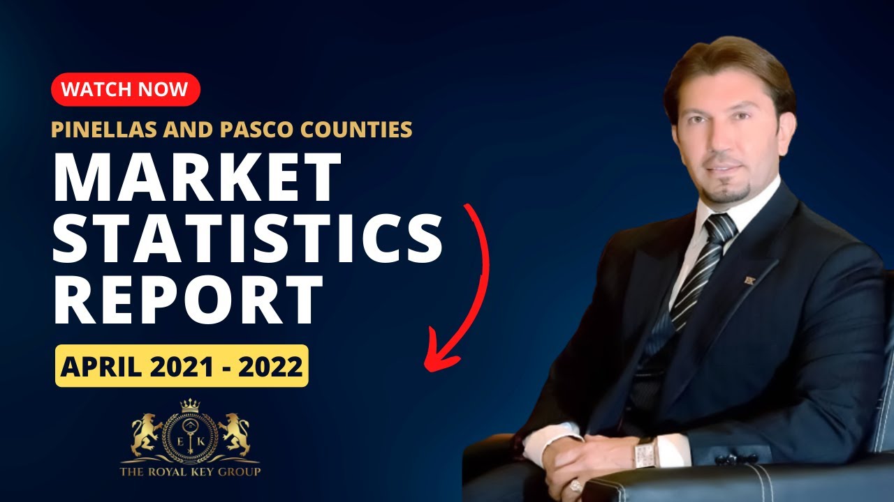 Real estate Statistics Report for Pinellas and Pasco Counties | April 2021 - 2022