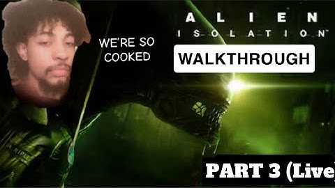 Alien Isolation Walkthrough|Part 3 (LIVE) PS5