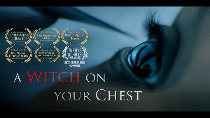 A Witch On Your Chest - Short Horror Film