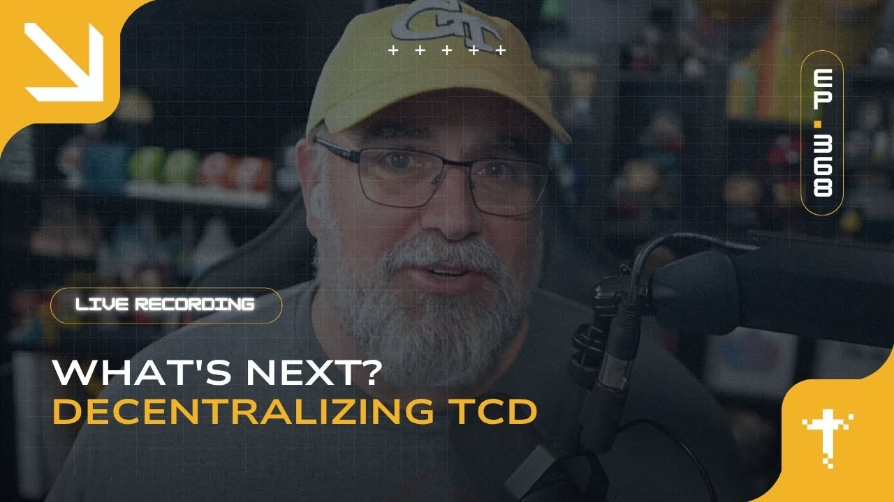 EP368 Live Recording: What's Next? Decentralizing TCD
