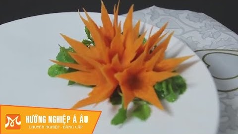 Học cắt tỉa hoa ly nghệ thuật từ cà rốt Hướng Nghiệp Á Âu