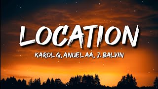 KAROL G, Anuel AA, J. Balvin - LOCATION (Letra / Lyrics)