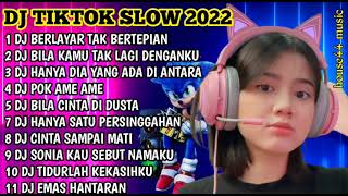 DJ TIKTOK SLOW 2022 • DJ KU BERLAYAR DI LAUTAN TAK BERTEPIAN • DJ BILA KAMU TAK LAGI DENGANKU