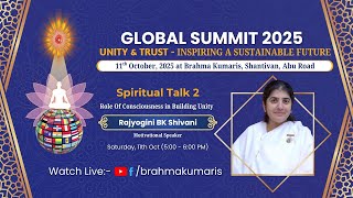 Spiritual Talk 2 Role Of Consciousness In Building Unity Bk Shivani Global Summit 2025