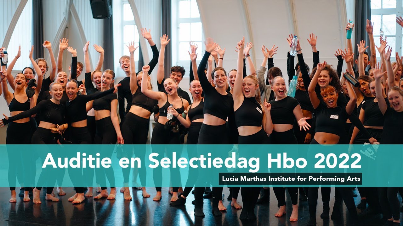 Auditie & Selectiedag Hbo 2022 | Lucia Marthas Institute for Performing Arts