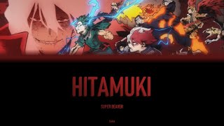 Hitamuki - SUPER BEAVER | OP My Hero Academia Season 6 | Lyrics KAN/ROM/ENG