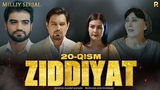 Ziddiyat 20-qism (Milliy serial)