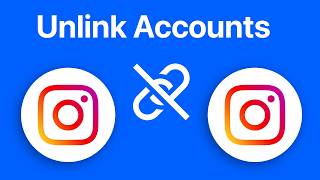 How to Unlink Two Instagram Accounts (Disconnect Instagram Accounts)