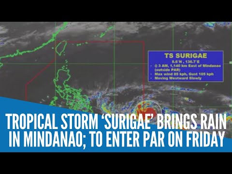 Tropical Storm ‘Surigae’ brings rain in Mindanao; to enter PAR on Friday