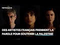 Des artistes franais prennent la parole pour soutenir la palestine