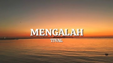 Tival - Mengalah  (Official Lyric)