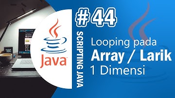Java 44 - Looping pada Array - Tutorial Java Netbeans Indonesia