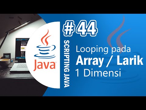 Java 44 - Looping on Arrays - Java Netbeans Tutorial Indonesia
