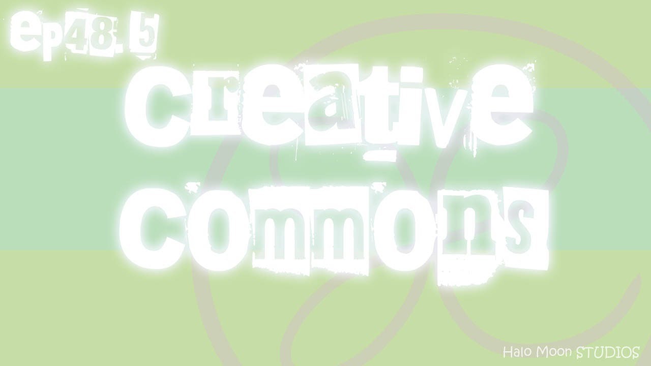 Creative Commons, Ep 48.5 - We're at it again