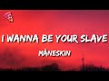 Måneskin - I WANNA BE YOUR SLAVE (Lyrics/Testo) Eurovision 2021