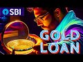 SBI Gold Loan: The Smartest Way to Finance Your Dreams