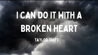 Taylor Swift - I Can Do It With A Broken Heart (Lyrics) Resimi