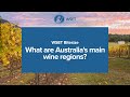 Wset bitesize  what are australias main wine regions