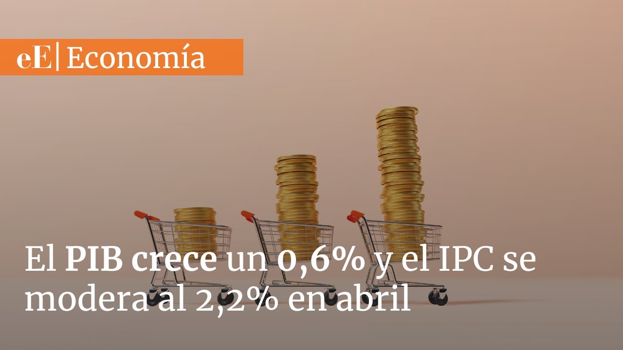 El PIB pierde ritmo y crece un 0,6% hasta marzo: el IPC se modera al 2 ...