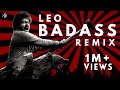 Leo badass  konfused kid remix