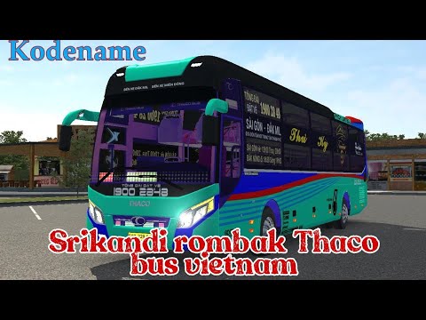 Kodename bus Vietnam Thaco rombak bus Srikandi,. bisa mabar