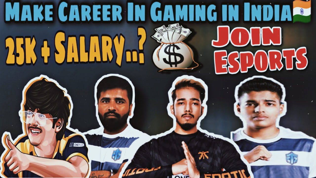 Make Your Career In Gaming. How To Join Esports In India. Salary