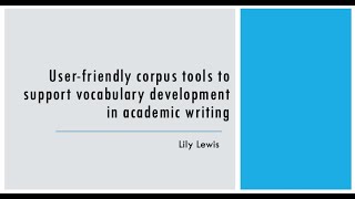 User-friendly corpus tools to support vocabulary development in academic writing