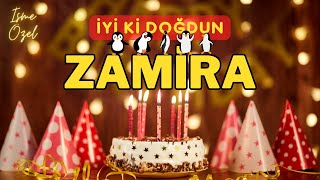 ZAMİRA Doğum Günü Şarkısı | İyi ki Doğdun ZAMİRA - Mutlu Yıllar ZAMİRA