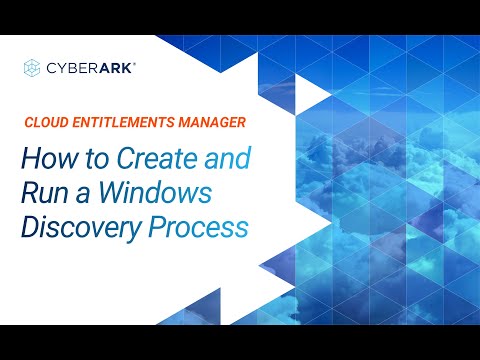 How to Create and Run a Windows Discovery Process | CyberArk