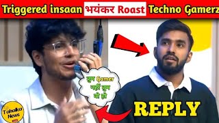 Triggered Insaan Got Roasted By Techno Gamerz