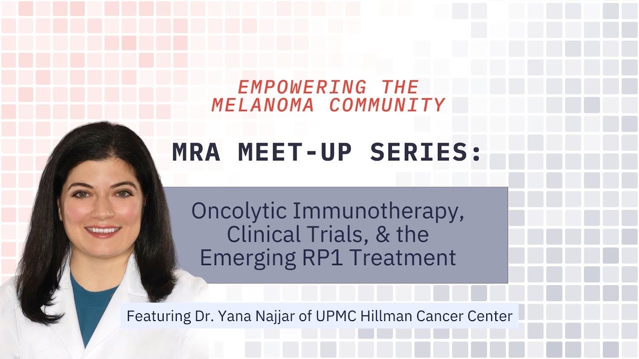 MRA Meet Up: Oncolytic Immunotherapy, Clinical Trials, & the Emerging RP1 Treatment