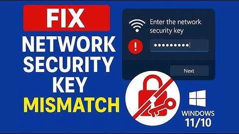 Fix Network Security Key Mismatch Error on Windows 11/10