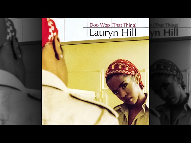 Lauryn Hill - Doo Wop (That Thing) Dirty/Explicit Version (HQ) class=