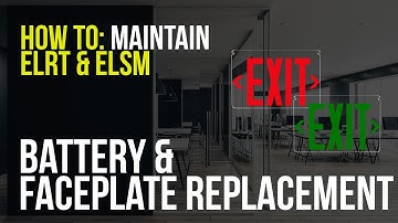 ELRT and ELSM Edge Lit Exit Sign Battery and Faceplate Maintenance