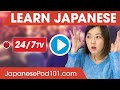 Learn Japanese 24/7 with JapanesePod101 TV