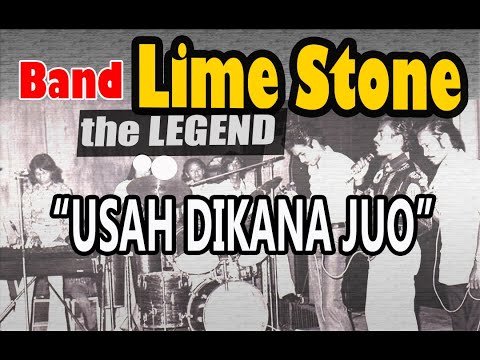 LIME STONE BAND - USAH DIKANA JUO (Original version)