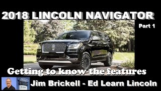 2018 Lincoln Navigator - Getting to know the features (Episode 1 of 2)