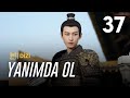 Yanımda Ol l 37. Bölüm l Stand by Me l Cheng Yi, Zhang Yuxi  l 与君歌