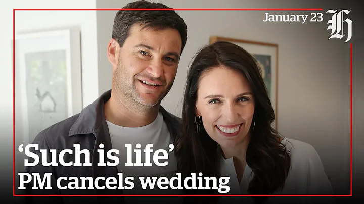 PM Jacinda Ardern and Clarke Gayford cancel wedding