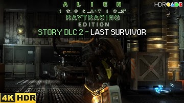Alien Isolation Ray Tracing Edition Mod by HDRcade Last Survivor Story DLC