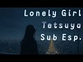 TETSUYA &ndash; Lonely Girl | Sub Espa&ntilde;ol + Romanji