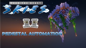 Minecraft - FTB Skies - Episode 2 - Pedestals Mod Automation