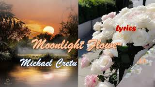Moonlight Flower by Michael Cretu (Lyrics)